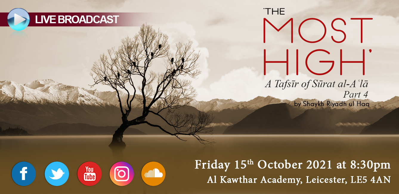 'The Most High': A Tafsīr of Sūrat al-Aʿlā Part 4