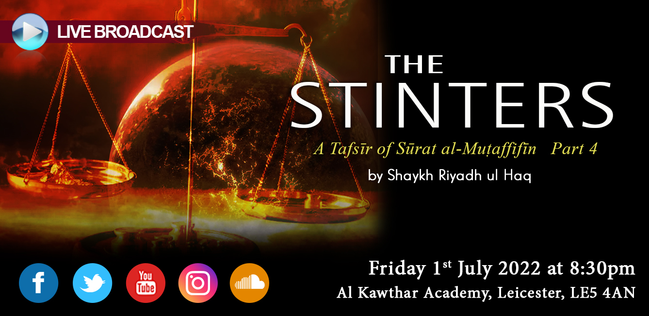 The Stinters - A Tafsīr of Sūrat al-Muṭaffifīn Part 4