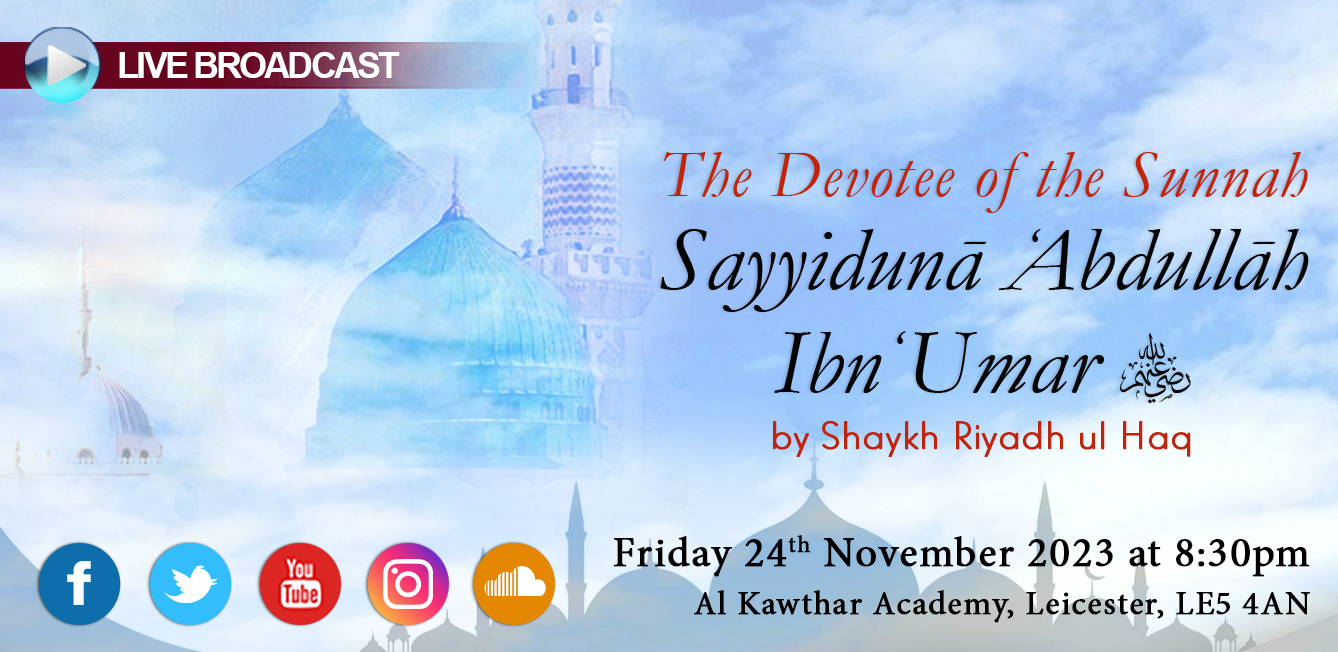 The Devotee of the Sunnah Sayyiduna Abdullah ibn Umar