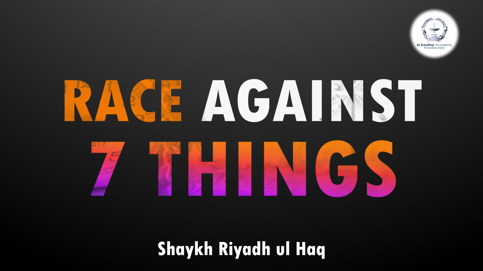 Race Against 7 Things - Al Kawthar Academy